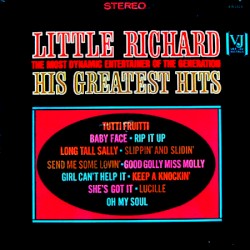 Little Richard, the Most Dynamic Entertainer of the Generation: His Greatest Hits