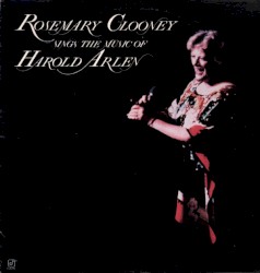 Rosemary Clooney Sings the Music of Harold Arlen